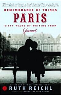 Remembrance of Things Paris: Sixty Years of Writing from Gourmet (Paperback)