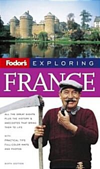 Fodors Exploring France (Paperback, 6th)