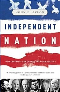 Independent Nation (Paperback, Reprint)