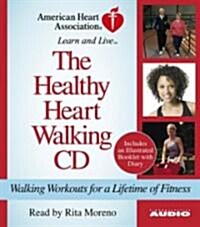 The Healthy Heart Walking CD: Walking Workouts for a Lifetime of Fitness (Audio CD)
