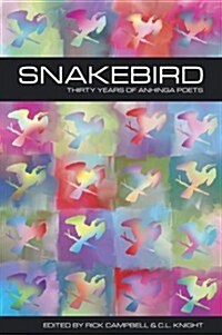 Snakebird: Thirty Years of Anhinga Poets (Paperback)
