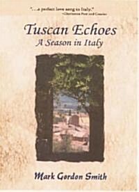 Tuscan Echoes (Paperback)