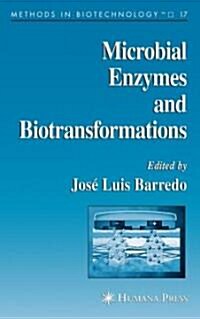 Microbial Enzymes And Biotransformations (Hardcover)