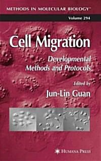 Cell Migration: Developmental Methods and Protocols (Hardcover, 2005)