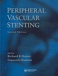 Peripheral Vascular Stenting, Second Edition (Hardcover, 2 ed)