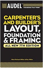 Audel Carpenter's and Builder's Layout, Foundation & Framing (Paperback, 7, All New 7th)