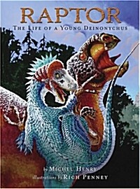 Raptor : the life of a young deinonychus