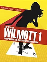 The Best of Wilmott 1: Incorporating the Quantitative Finance Review (Hardcover)
