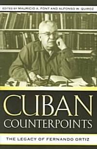 Cuban Counterpoints: The Legacy of Fernando Ortiz (Paperback)