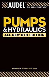 Audel Pumps and Hydraulics (Paperback, 6, All New 6th)