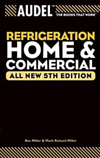 Audel Refrigeration: Home and Commercial (Paperback, 5, All New 5th)