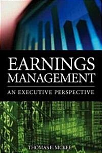 Earnings Management: An Executive Perspective (Hardcover)