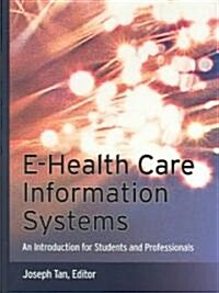 E-health Care Information Systems (Hardcover)