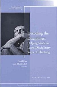 Decoding the Disciplines: Helping Students Learn Disciplinary Ways of Thinking (Paperback)