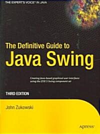 The Definitive Guide to Java Swing (Paperback, 3)