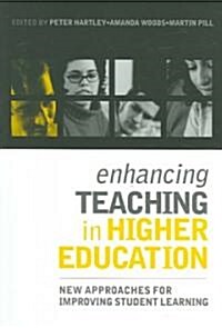 Enhancing Teaching in Higher Education : New Approaches to Improving Student Learning (Paperback)