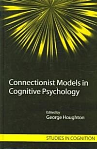 Connectionist Models in Cognitive Psychology (Hardcover)