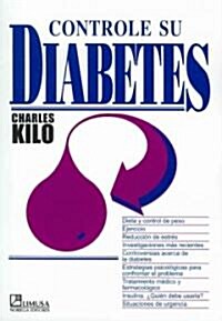 Controle Su Diabetes/ Diabetes. the Facts That Let You Regain Control of Your Life (Paperback, Translation)