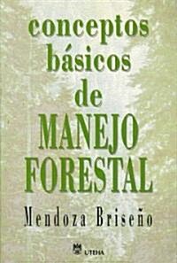 Conceptos basicos de manejo forestal/ Basic Concepts of Forest Management (Paperback)