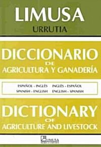 Diccionario de agricultura y ganaderia/ Dictionary of livestock and agriculture (Paperback)