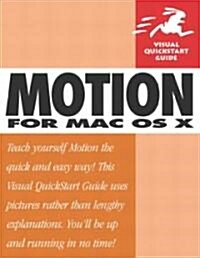 Motion for Mac OS X: Visual QuickStart Guide (Paperback)