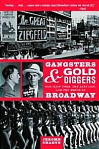 Gangsters and Gold Diggers: Old New York, the Jazz Age, and the Birth of Broadway (Paperback)