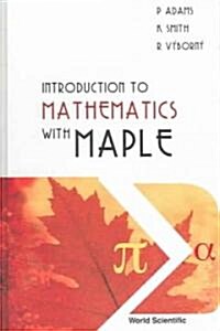 Introduction to Mathematics with Maple (Hardcover)