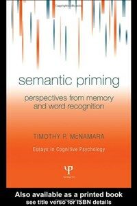 Semantic priming : perspectives from memory and word recognition