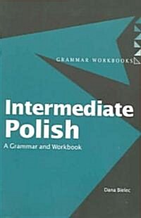 Intermediate Polish : A Grammar and Workbook (Paperback)