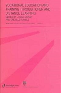 Vocational Education and Training through Open and Distance Learning : World review of distance education and open learning Volume 5 (Paperback)