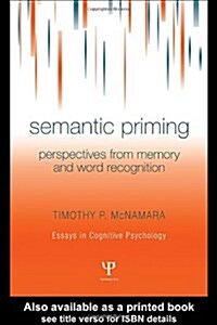 Semantic Priming : Perspectives from Memory and Word Recognition (Hardcover)