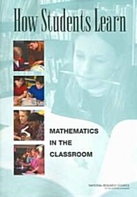 How Students Learn: Mathematics in the Classroom (Paperback)