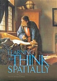 Learning to Think Spatially (Paperback)