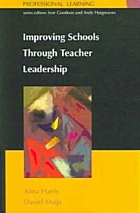 Improving Schools Through Teacher Leadership (Paperback)
