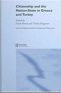 Citizenship and the Nation-State in Greece and Turkey (Hardcover)