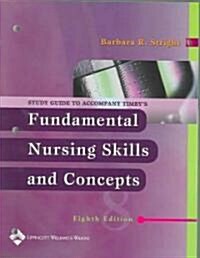 Fundamental Nursing Skills And Concepts (Paperback, 8th, Study Guide)
