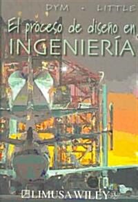 El proceso de diseno en Ingenieria/ Engineering Desing (Paperback, Translation)