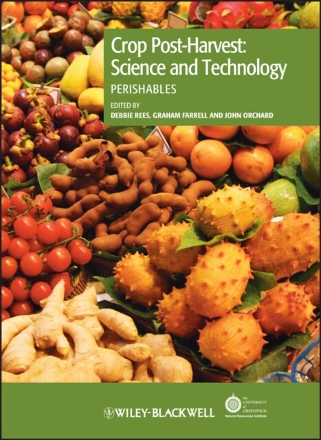 Crop Post-Harvest: Science and Technology, Volume 3: Perishables (Hardcover)