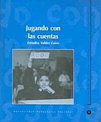 Jugando Con Las Cuentas / Playing with the accounts (Paperback, 2nd)