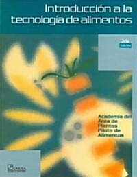 Introduccion a la tecnologia de alimentos / Introduction to Food Technology (Paperback, 2nd)