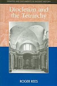 Diocletian and the Tetrarchy (Paperback)