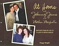 At Home with Johnny, June and Mother Maybelle: Snapshots from My Life with the Cash and Carter Families                                                (Hardcover)