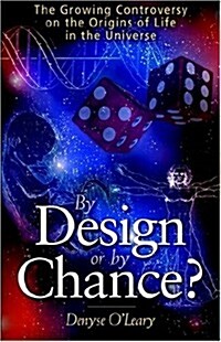 By Design or by Chance?: The Growing Controversy on the Origins of Life in the Universe (Paperback)