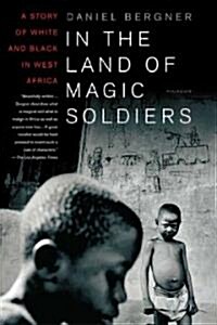 In the Land of Magic Soldiers: A Story of White and Black in West Africa (Paperback)