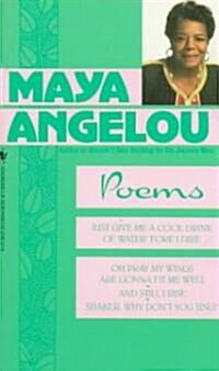 Poems: Just Give Me a Cool Drink of Water Fore I Diiie/Oh Pray My Wings Are Gonna Fit Me Well/And Still I Rise/Shaker, Why D (Mass Market Paperback)