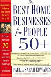 Best Home Businesses for People 50+: 70+ Businesses You Can Start from Home in Middle-Age or Retirement (Paperback)