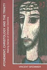 Atonement, Christology and the Trinity : Making Sense of Christian Doctrine (Paperback)