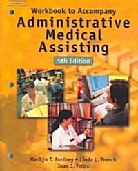 Administrative Medical Assisting (Paperback, 5th, Workbook)