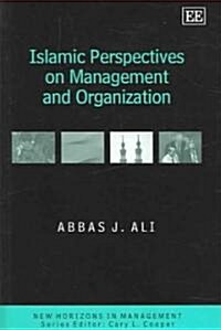 Islamic Perspectives On Management And Organization (Hardcover)