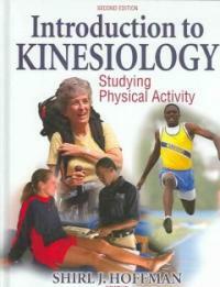 Introduction to kinesiology : studying physical activity 2nd ed